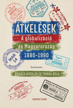 Átkelések - A globalizáció és Magyarország 1880-1990 termékhez kapcsolódó kép