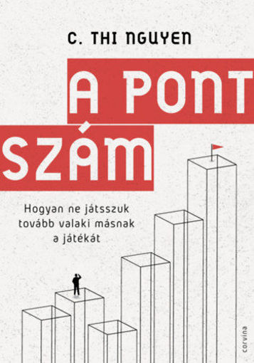A pontszám - Hogyan ne játsszuk tovább valaki másnak a játékát termékhez kapcsolódó kép
