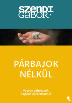 Párbajok nélkül - Új kiadás - Hogyan változzunk, hogyan változtassunk termékhez kapcsolódó kép