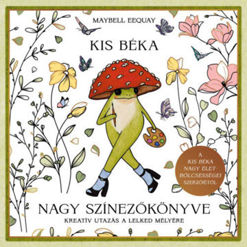 Kis béka nagy színezőkönyve - Kreatív utazás a lelked mélyére termékhez kapcsolódó kép