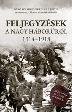 Feljegyzések a Nagy Háborúról - 1914 - 1918 termékhez kapcsolódó kép