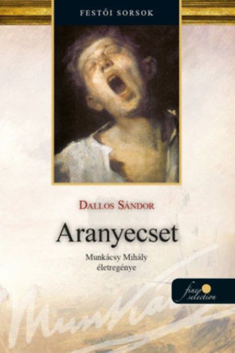 Aranyecset - Munkácsy Mihály életregénye 2. termékhez kapcsolódó kép
