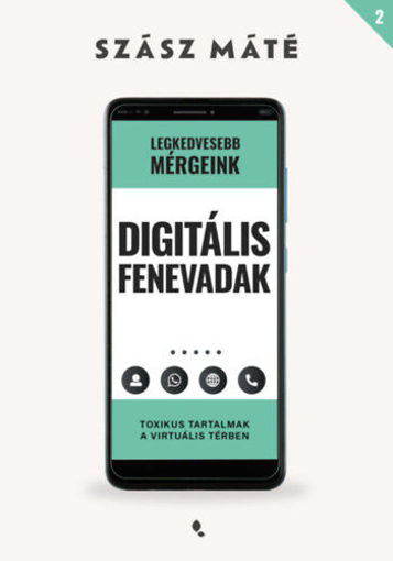 Digitális fenevadak - Toxikus tartalmak a virtuális térben termékhez kapcsolódó kép