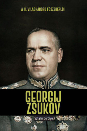 Georgij Zsukov - Sztálin pörölye termékhez kapcsolódó kép