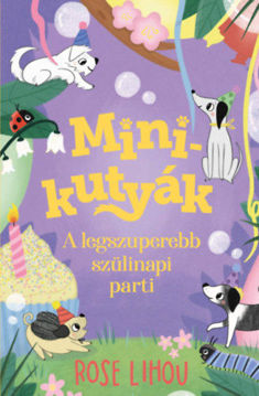 Minikutyák 3. - A legszuperebb szülinapi parti termékhez kapcsolódó kép