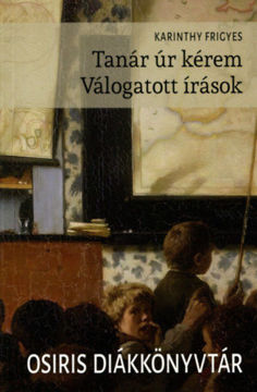 Tanár úr kérem - Válogatott írások termékhez kapcsolódó kép