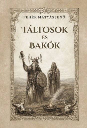 Táltosok és bakók termékhez kapcsolódó kép