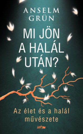 Mi jön a halál után? - Az élet és a halál művészete termékhez kapcsolódó kép