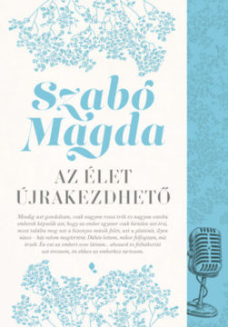 Az Élet újrakezdhető - új kiadás - Interjúk és vallomások termékhez kapcsolódó kép
