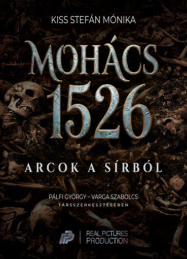 Mohács 1526 - Arcok a sírból termékhez kapcsolódó kép