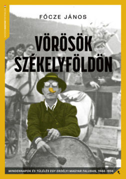 Vörösök Székelyföldön - Mindennapok és túlélés Szépvízen 1944-56 termékhez kapcsolódó kép