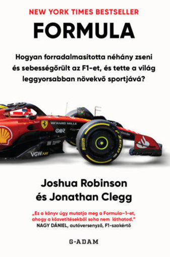 FORMULA - Hogyan forradalmasította néhány zseni és sebességőrült az F1-et, és tette a világ leggyorsabban növekvő sportjává? termékhez kapcsolódó kép