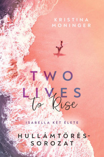 Two Lives to Rise - Isabella két élete termékhez kapcsolódó kép