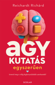 Agykutatás egyszerűen - Ismerd meg a világ legbonyolultabb szerkezetét! termékhez kapcsolódó kép