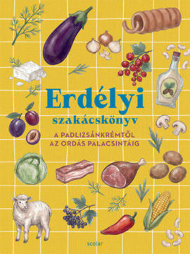 Erdélyi szakácskönyv - A padlizsánkrémtől az ordás palacsintáig termékhez kapcsolódó kép