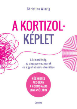 A kortizolképlet - A kimerültség, az anyagcserezavarok és a gyulladások elkerülése - Négyhetes program a hormonális egyensúlyért termékhez kapcsolódó kép