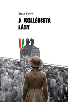 A kollégista lány - Életképek az 1950-es évekből termékhez kapcsolódó kép