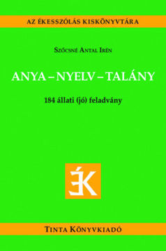 Anya-nyelv-talány - Állati (jó) feladványok termékhez kapcsolódó kép