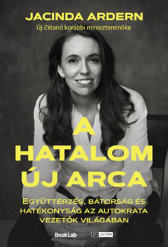 A hatalom új arca - Együttérzés, bátorság és hatékonyság az autokrata vezetők világában termékhez kapcsolódó kép