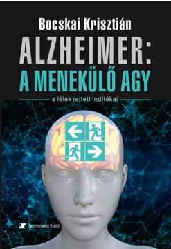 Alzheimer: A menekülő agy - A lélek rejtett indítékai termékhez kapcsolódó kép
