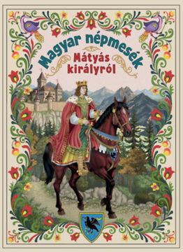Magyar népmesék Mátyás királyról termékhez kapcsolódó kép