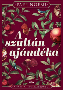 A szultán ajándéka - A bártfai füvesasszony 3. termékhez kapcsolódó kép