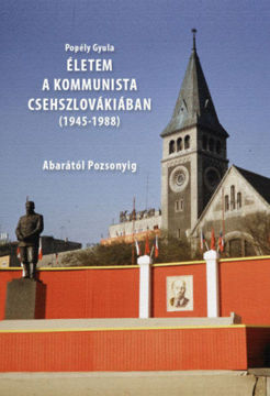 Életem a kommunista Csehszlovákiában (1945-1988) termékhez kapcsolódó kép