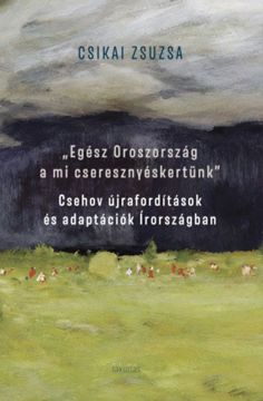 "Egész Oroszország a mi cseresznyéskertünk" - Csehov újrafordítások és adaptációk Írországban termékhez kapcsolódó kép