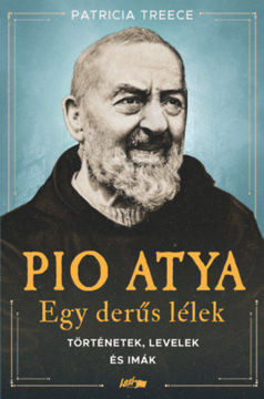 Pio atya - Egy derűs lélek - Történetek, levelek és imák termékhez kapcsolódó kép
