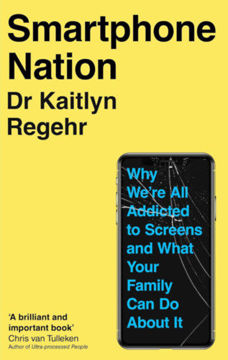 Smartphone Nation - Why We're All Addicted to Screens and What Your Family Can Do About It termékhez kapcsolódó kép