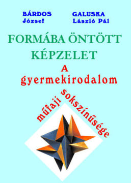 Formába öntött képzelet - A gyermekirodalom műfaji sokszínűsége termékhez kapcsolódó kép