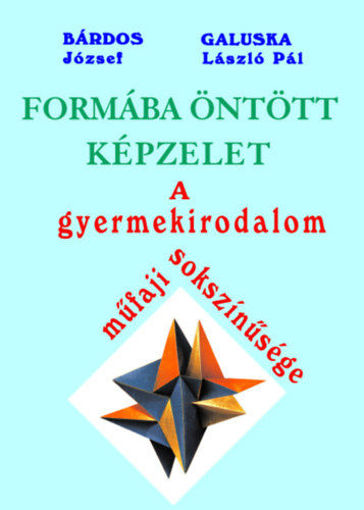 Formába öntött képzelet - A gyermekirodalom műfaji sokszínűsége termékhez kapcsolódó kép