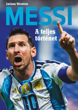 Messi - A teljes történet termékhez kapcsolódó kép