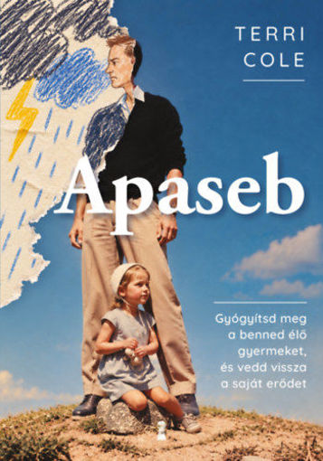 Apaseb - Gyógyítsd meg a benned élő gyermeket, és vedd vissza a saját erődet termékhez kapcsolódó kép