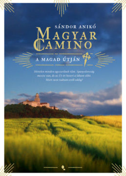 Magyar Camino - A magad útján (új kiadás) termékhez kapcsolódó kép