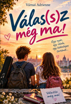Válas(s)z még ma! - Egy nyár, egy iskola, egy különleges történet termékhez kapcsolódó kép
